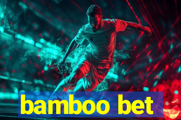 bamboo bet